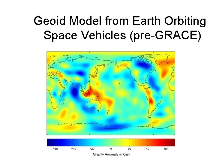 Geoid Model from Earth Orbiting Space Vehicles (pre-GRACE) 