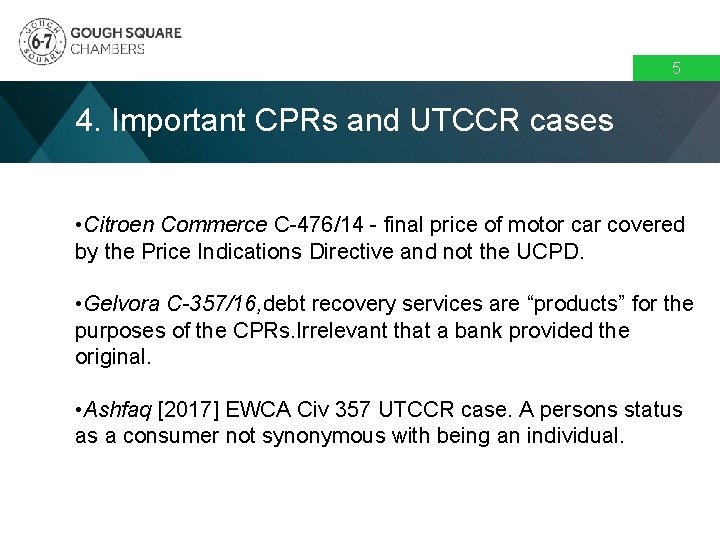 5 4. Important CPRs and UTCCR cases • Citroen Commerce C-476/14 - final price 5 4. Important CPRs and UTCCR cases • Citroen Commerce C-476/14 - final price