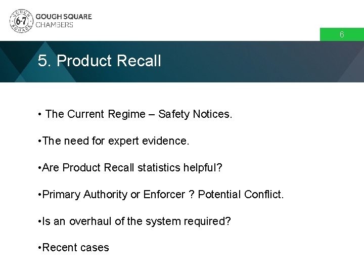 6 5. Product Recall • The Current Regime – Safety Notices. • The need 6 5. Product Recall • The Current Regime – Safety Notices. • The need