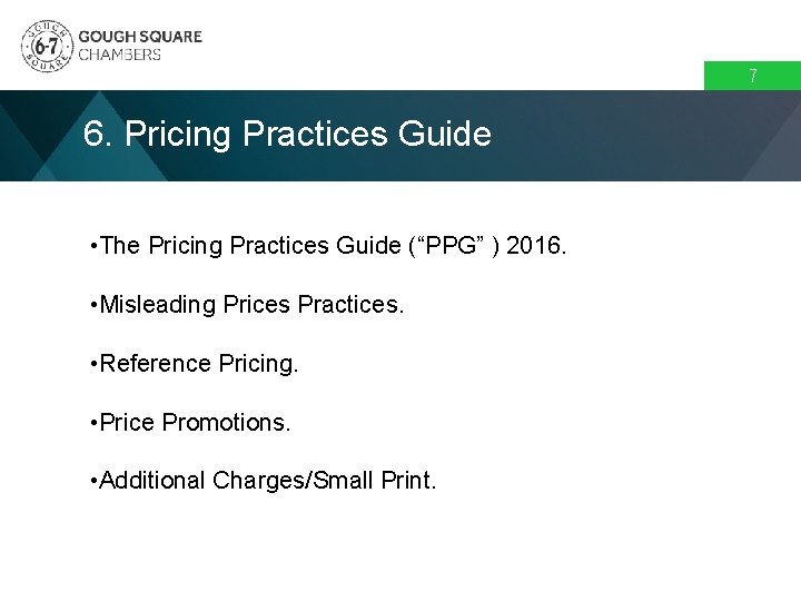 7 6. Pricing Practices Guide • The Pricing Practices Guide (“PPG” ) 2016. • 7 6. Pricing Practices Guide • The Pricing Practices Guide (“PPG” ) 2016. •