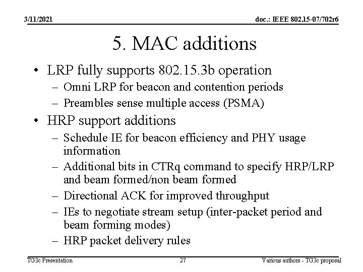 3/11/2021 doc. : IEEE 802. 15 -07/702 r 6 5. MAC additions • LRP