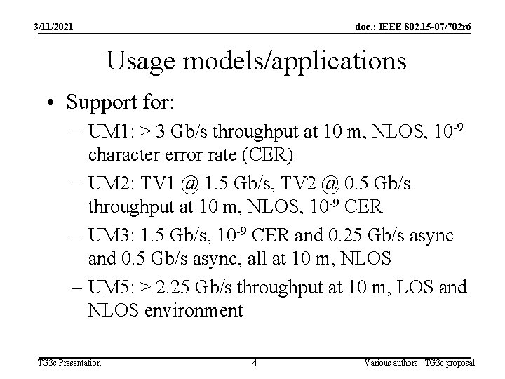 3/11/2021 doc. : IEEE 802. 15 -07/702 r 6 Usage models/applications • Support for: