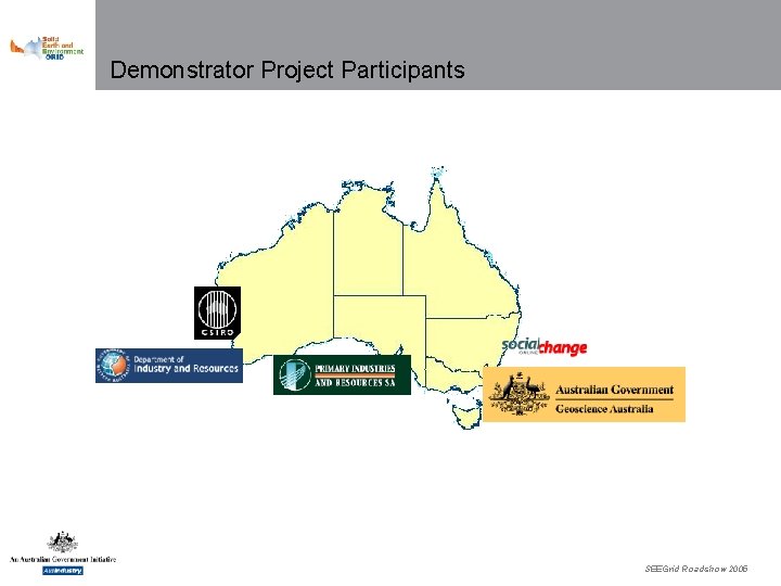 Demonstrator Project Participants SEEGrid Roadshow 2005 