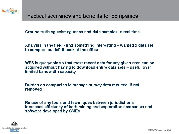 Practical scenarios and benefits for companies Ground truthing existing maps and data samples in