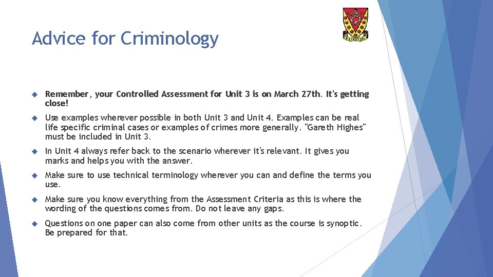 Advice for Criminology Remember, your Controlled Assessment for Unit 3 is on March 27