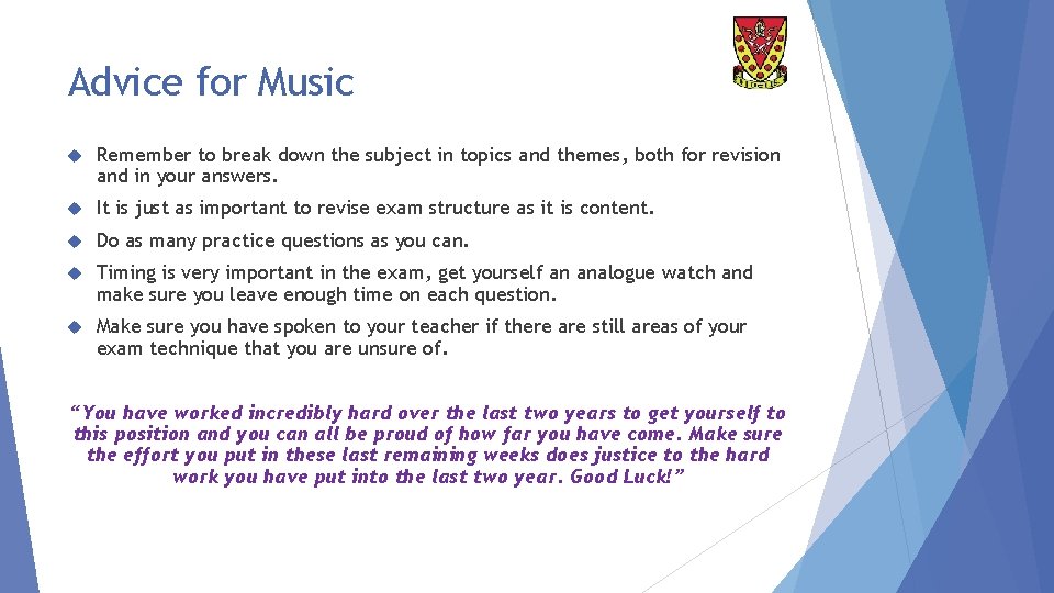 Advice for Music Remember to break down the subject in topics and themes, both