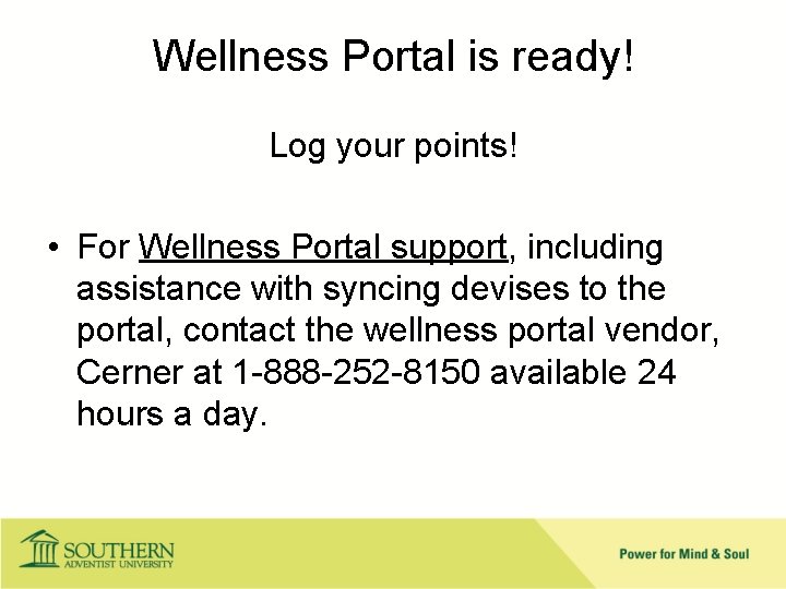 Wellness Portal is ready! Log your points! • For Wellness Portal support, including assistance