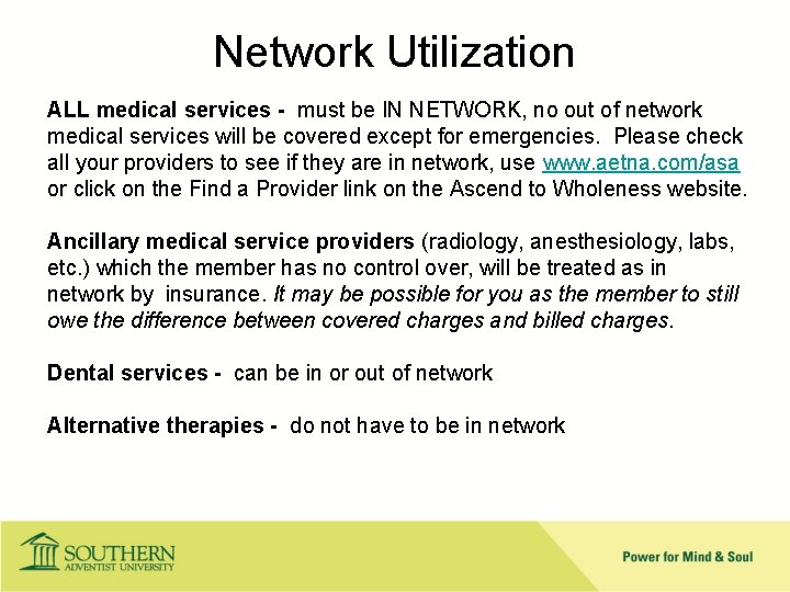 Network Utilization ALL medical services - must be IN NETWORK, no out of network