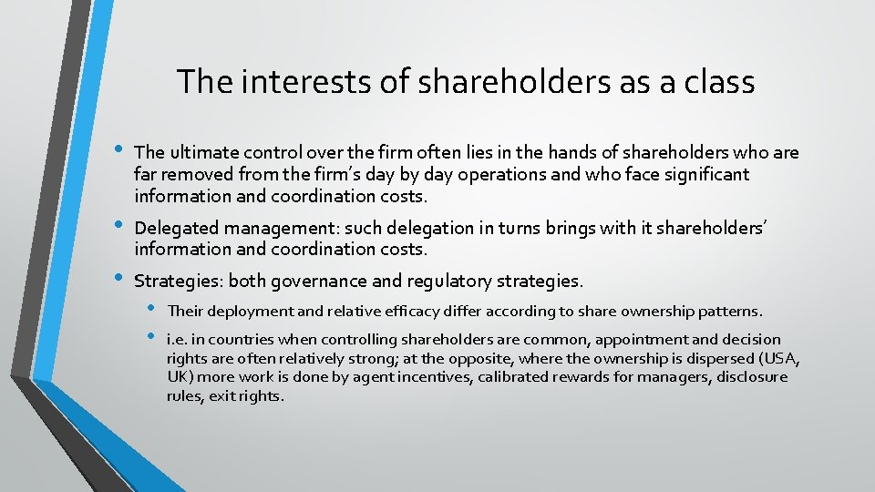 The interests of shareholders as a class • • • The ultimate control over