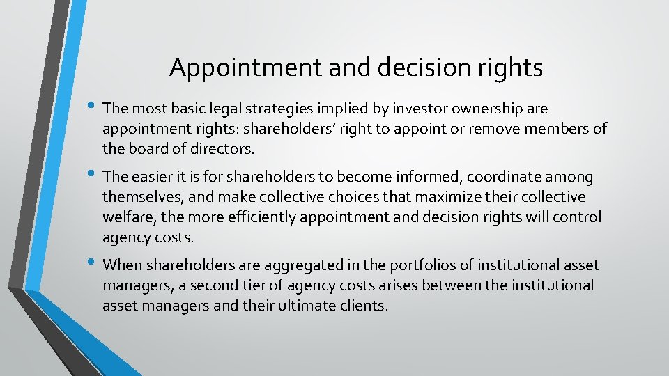 Appointment and decision rights • The most basic legal strategies implied by investor ownership