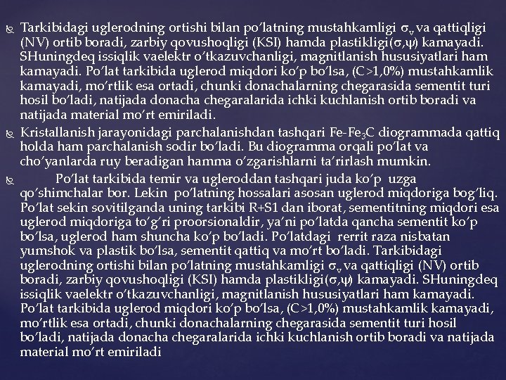  Tarkibidagi uglеrоdning оrtishi bilan po’latning mustahkamligi v va qattiqligi (NV) оrtib bоradi, zarbiy