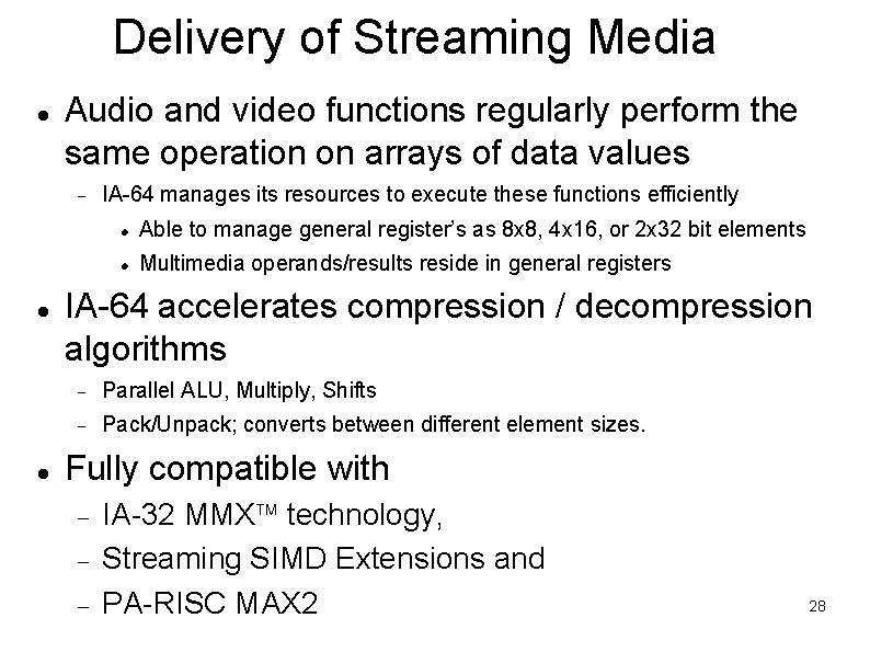 Delivery of Streaming Media Audio and video functions regularly perform the same operation on Delivery of Streaming Media Audio and video functions regularly perform the same operation on