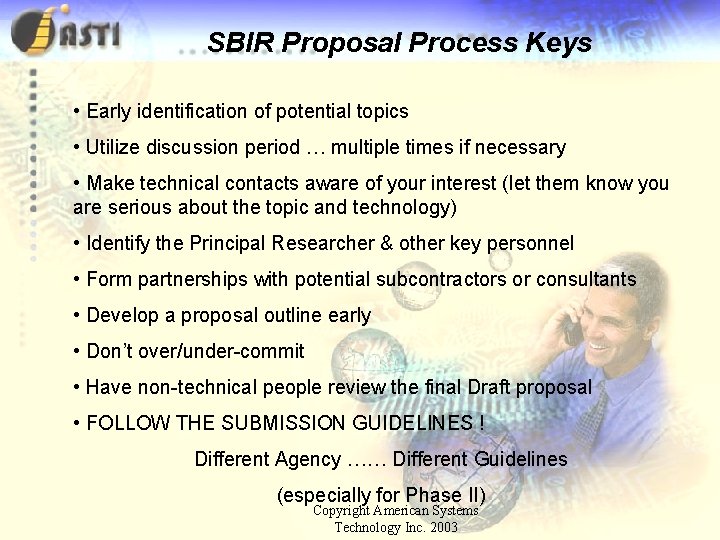 SBIR Proposal Process Keys • Early identification of potential topics • Utilize discussion period