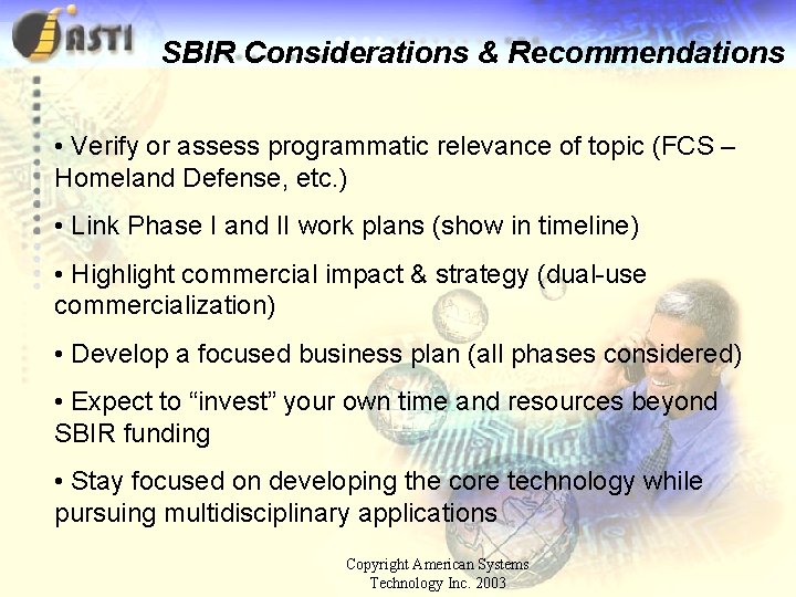 SBIR Considerations & Recommendations • Verify or assess programmatic relevance of topic (FCS –