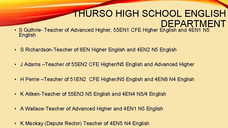 THURSO HIGH SCHOOL ENGLISH DEPARTMENT • S Guthrie- Teacher of Advanced Higher, 55 EN