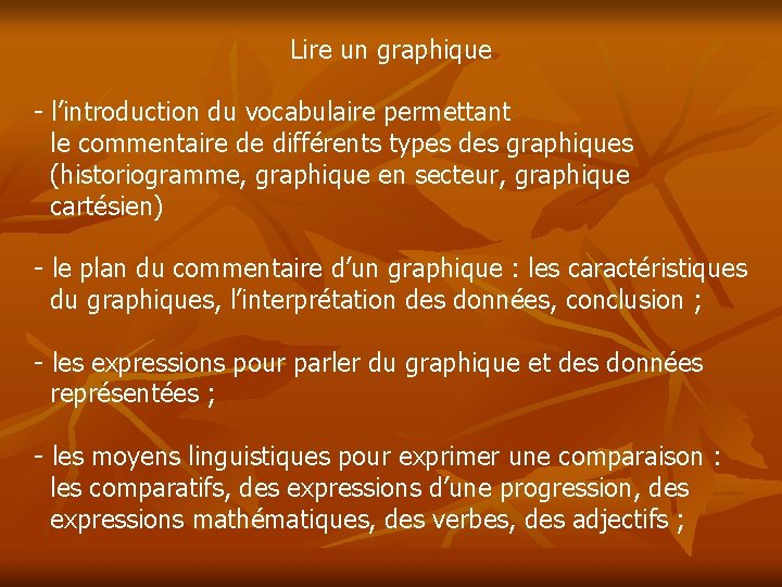 Lire un graphique - l’introduction du vocabulaire permettant le commentaire de différents types des
