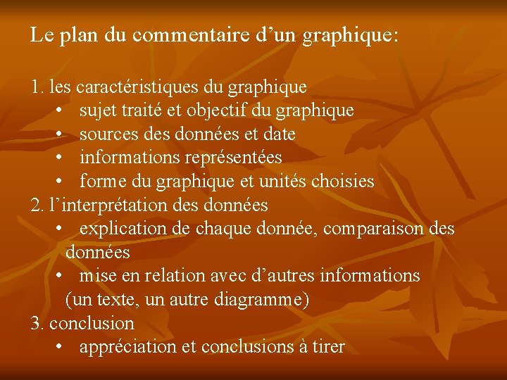 Le plan du commentaire d’un graphique: 1. les caractéristiques du graphique • sujet traité