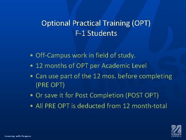 Optional Practical Training (OPT) F-1 Students • Off-Campus work in field of study. •