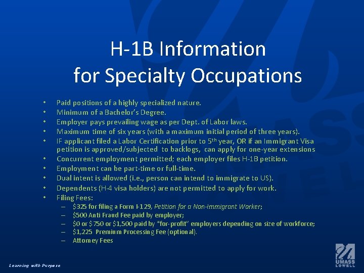 H-1 B Information for Specialty Occupations • • • Paid positions of a highly