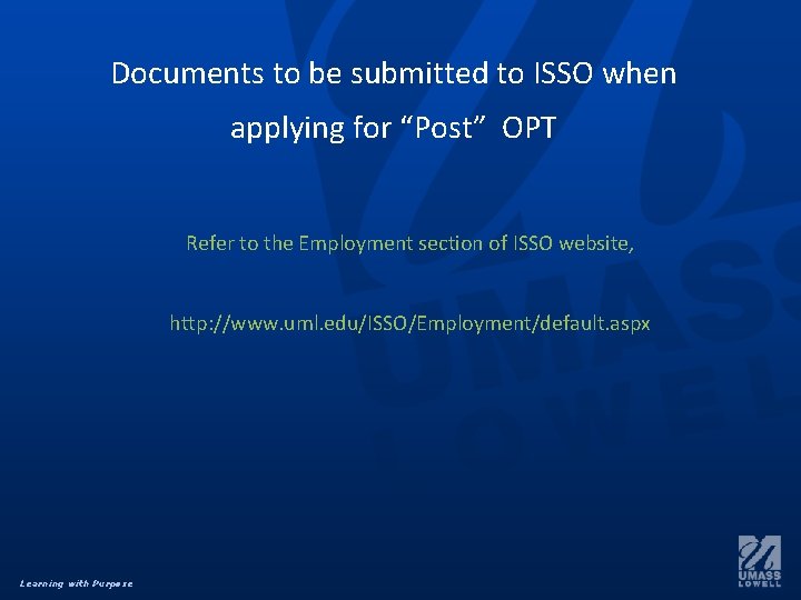 Documents to be submitted to ISSO when applying for “Post” OPT Refer to the