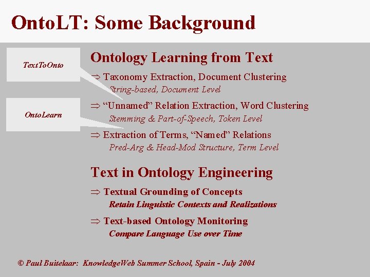 Onto. LT: Some Background Text. To. Ontology Learning from Text Þ Taxonomy Extraction, Document