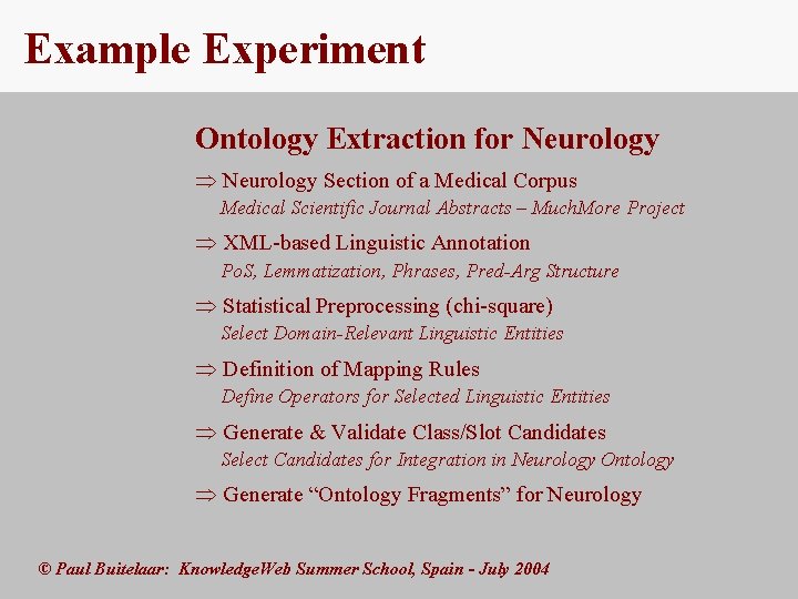 Example Experiment Ontology Extraction for Neurology Þ Neurology Section of a Medical Corpus Medical