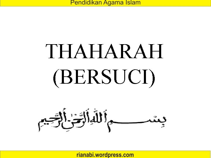 THAHARAH (BERSUCI) 