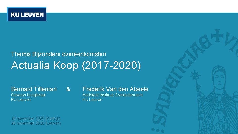 Themis Bijzondere overeenkomsten Actualia Koop (2017 -2020) Bernard Tilleman Gewoon hoogleraar KU Leuven 16