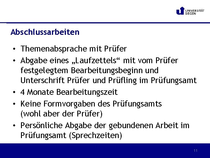 Abschlussarbeiten • Themenabsprache mit Prüfer • Abgabe eines „Laufzettels“ mit vom Prüfer festgelegtem Bearbeitungsbeginn