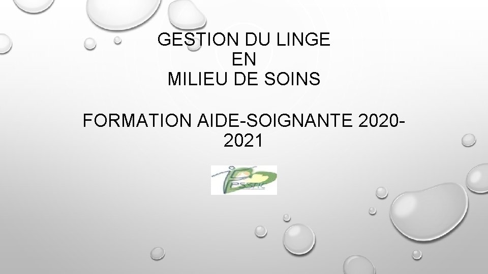 GESTION DU LINGE EN MILIEU DE SOINS FORMATION AIDE-SOIGNANTE 20202021 