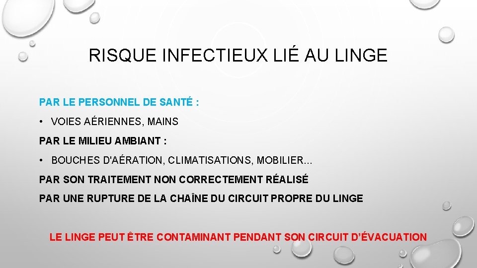 RISQUE INFECTIEUX LIÉ AU LINGE PAR LE PERSONNEL DE SANTÉ : • VOIES AÉRIENNES,