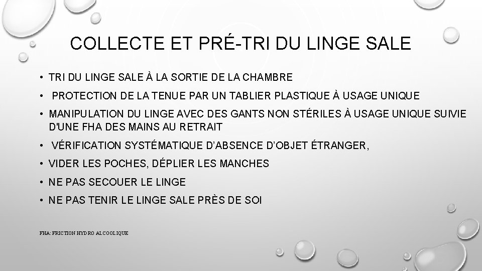 COLLECTE ET PRÉ-TRI DU LINGE SALE • TRI DU LINGE SALE À LA SORTIE