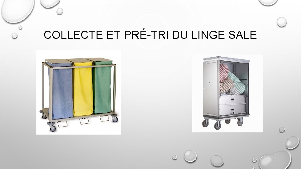 COLLECTE ET PRÉ-TRI DU LINGE SALE 