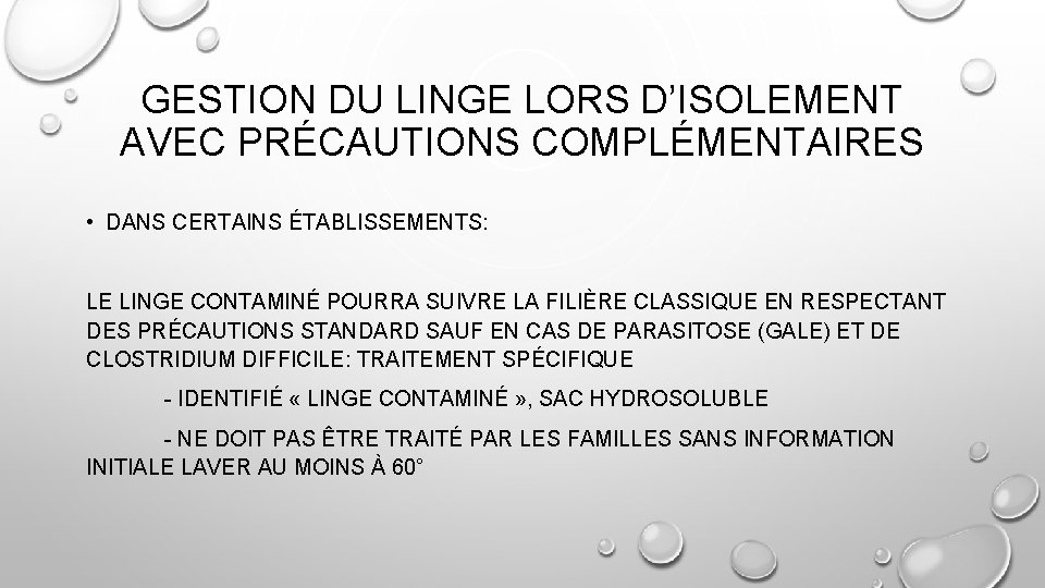 GESTION DU LINGE LORS D’ISOLEMENT AVEC PRÉCAUTIONS COMPLÉMENTAIRES • DANS CERTAINS ÉTABLISSEMENTS: LE LINGE