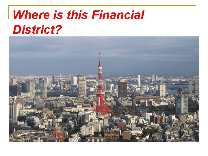 Where is this Financial District? 