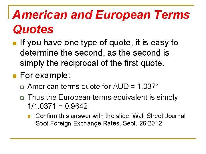 American and European Terms Quotes n n If you have one type of quote,