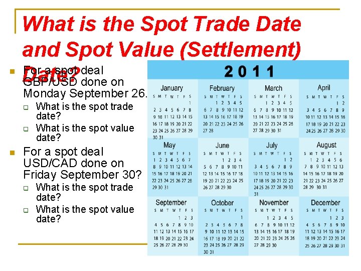 n What is the Spot Trade Date and Spot Value (Settlement) For a spot