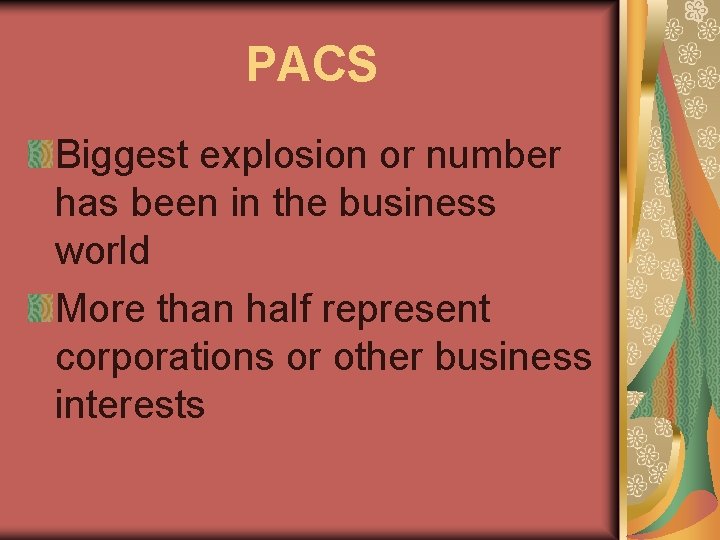 PACS Biggest explosion or number has been in the business world More than half