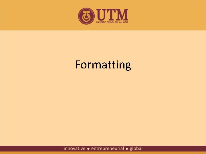 Formatting Formatting