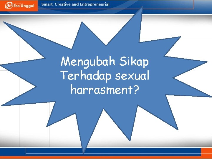 Mengubah Sikap Terhadap sexual harrasment? 