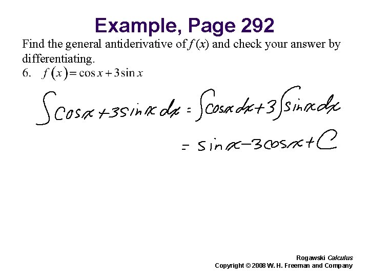 Example, Page 292 Find the general antiderivative of f (x) and check your answer