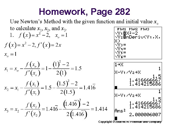 Homework, Page 282 Use Newton’s Method with the given function and initial value xo