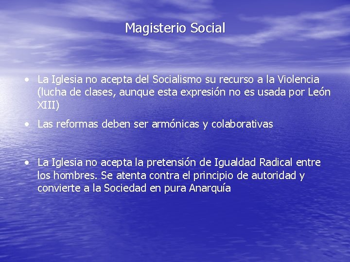 Magisterio Social • La Iglesia no acepta del Socialismo su recurso a la Violencia