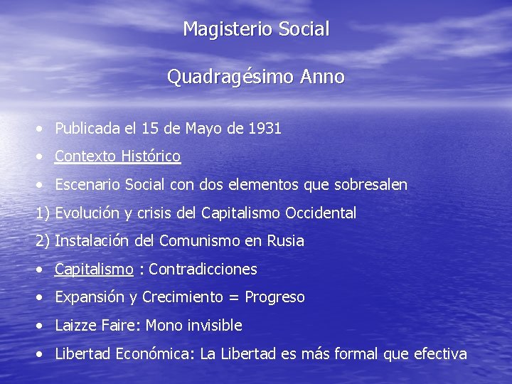 Magisterio Social Quadragésimo Anno • Publicada el 15 de Mayo de 1931 • Contexto