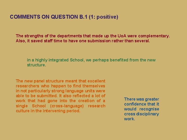 COMMENTS ON QUESTION B. 1 (1: positive) The strengths of the departments that made