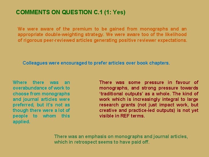 COMMENTS ON QUESTION C. 1 (1: Yes) We were aware of the premium to