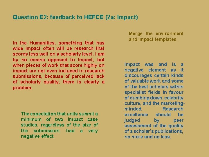 Question E 2: feedback to HEFCE (2 a: Impact) In the Humanities, something that