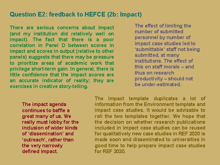 Question E 2: feedback to HEFCE (2 b: Impact) There are serious concerns about