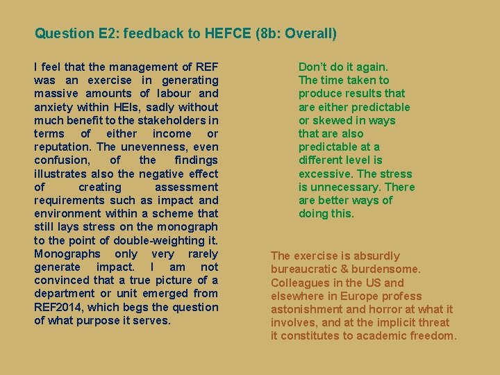 Question E 2: feedback to HEFCE (8 b: Overall) I feel that the management