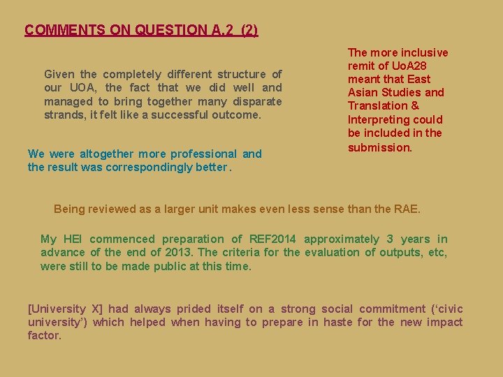 COMMENTS ON QUESTION A. 2 (2) Given the completely different structure of our UOA,